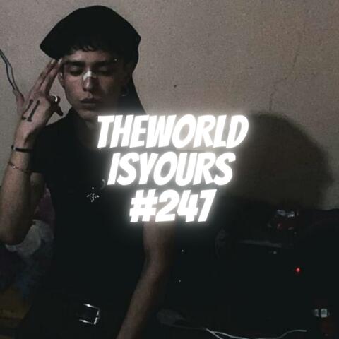 THEWORLDISYOURS #247 album art