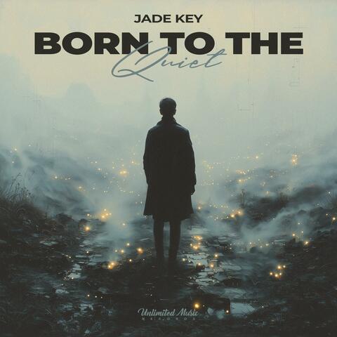 Born to the Quiet album art