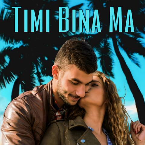 Timi Bina Ma album art