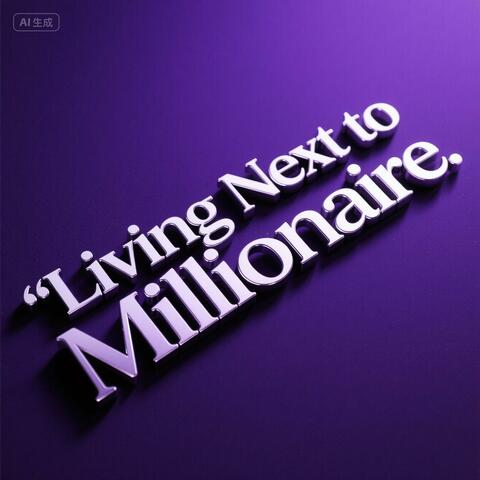 Living Next to Millionaire album art