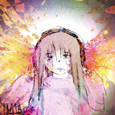 beat so horrendous imma get 2 jobs, what even is this??? album art