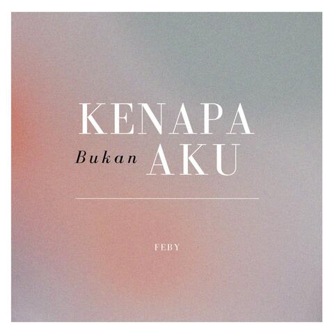 KENAPA BUKAN AKU album art