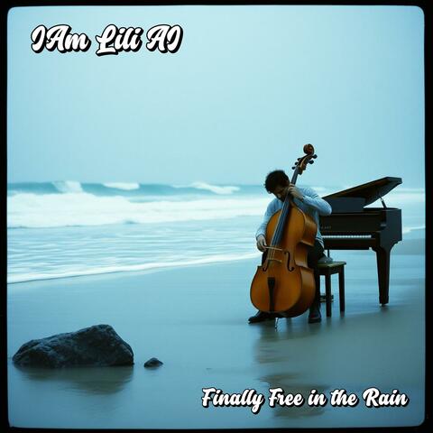 Finally Free in the Rain album art