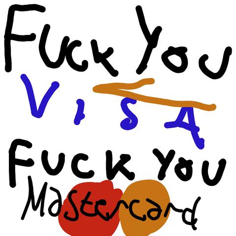 FUCK YOU VISA / FUCK MASTERCARD album art