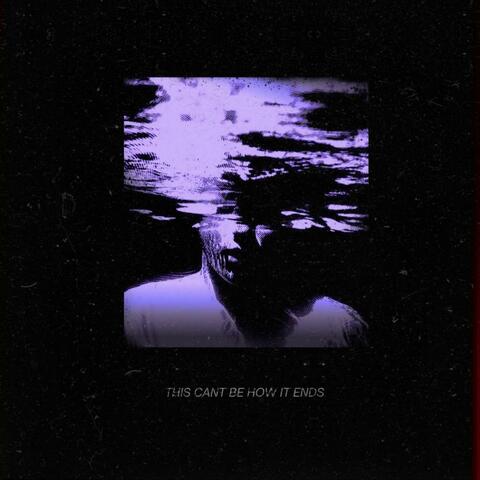 This Can't Be How It Ends album art