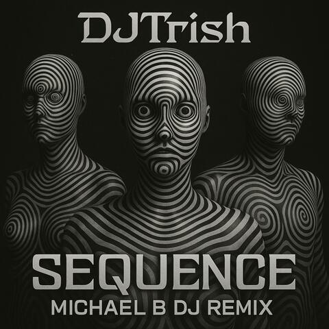 Sequence (Michael B DJ Remix) album art