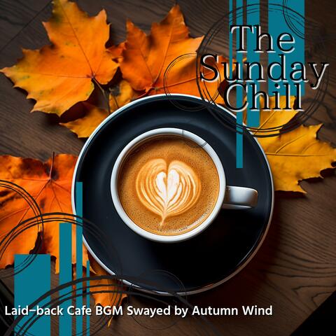 Laid-back Cafe BGM Swayed by Autumn Wind album art