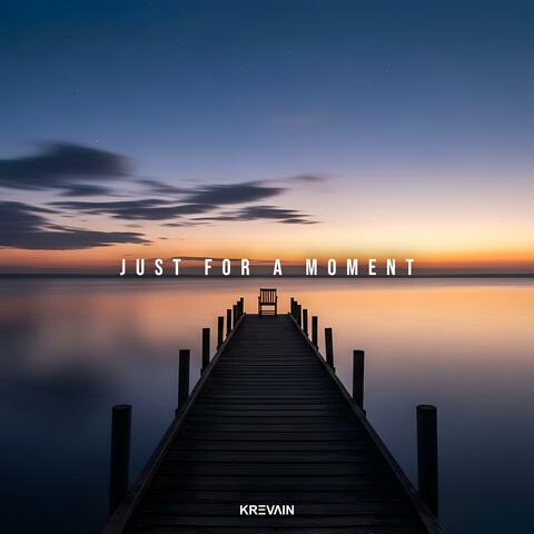 Just For A Moment album art