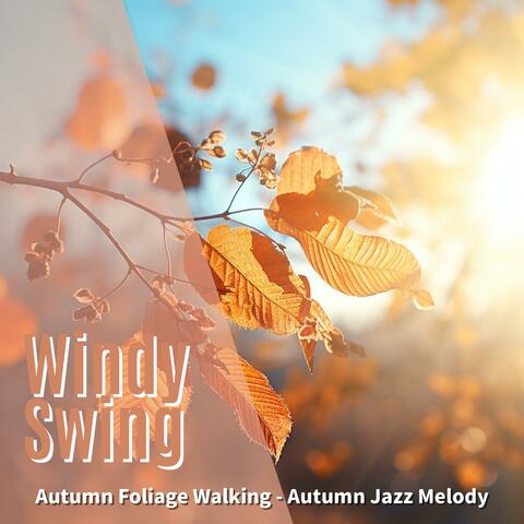 Autumn Foliage Walking - Autumn Jazz Melody album art