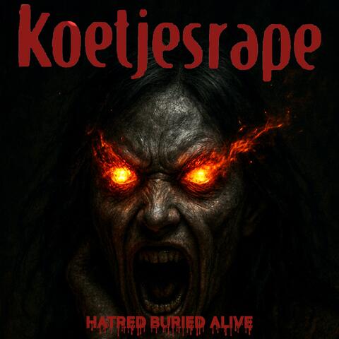 Hatred Buried Alive album art