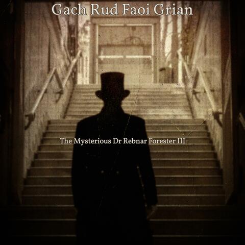 The Mysterious Dr Rebnar Forester III album art
