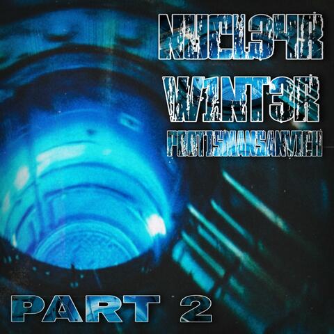 NUCL34R W1NT3R, Pt. 2 album art