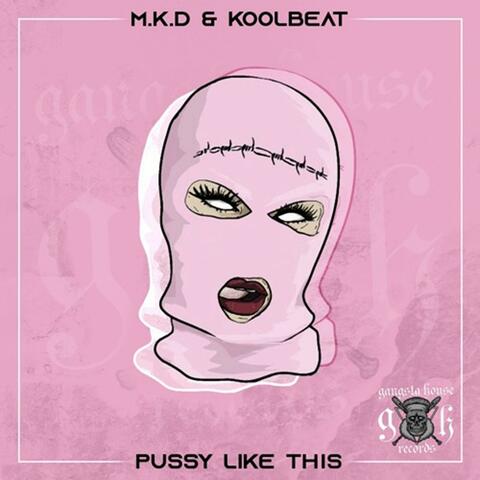 Pussy Like This album art