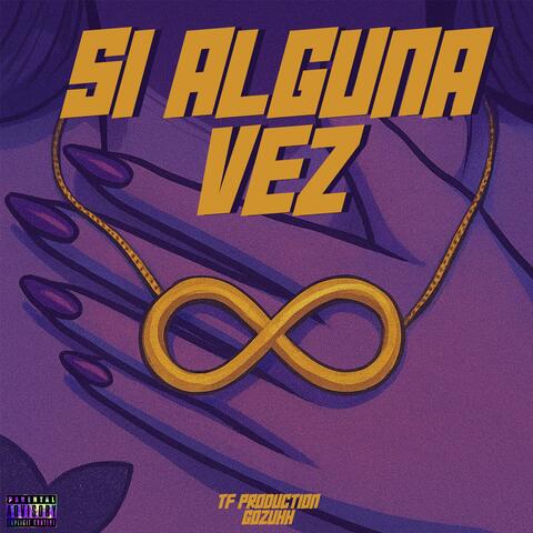 Si Alguna Vez (feat. Gozuhh) album art