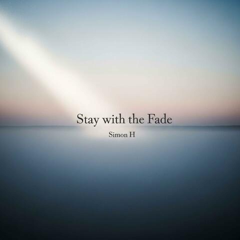 Stay with the Fade album art