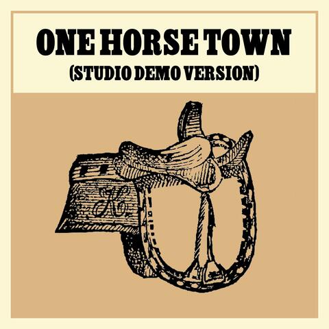 One Horse Town (Studio Demo) album art