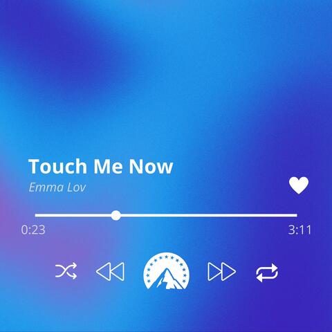 Touch Me Now album art