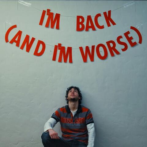 I'm Back (and I'm Worse) album art