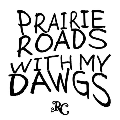 Prairie Roads With My Dawgs album art
