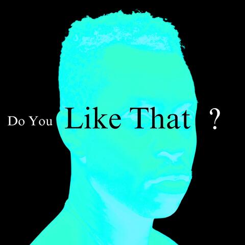 Do You Like That? album art