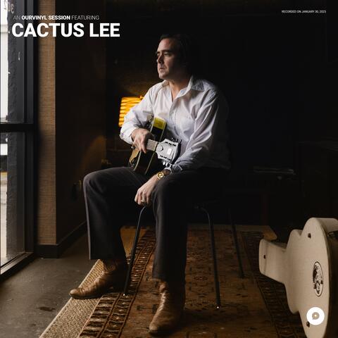 Cactus Lee | OurVinyl Sessions album art