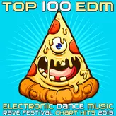Image of Top 100 EDM - Electronic Dance Music Rave Festival Chart Hits 2019