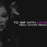 Image of To Sir with Love (Mega Dance Mix)