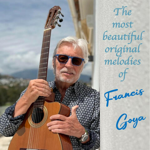 The Most Beautiful Original Melodies of Francis Goya album art