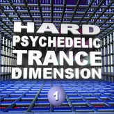 Image of Hard Psychedelic Trance Dimension, Vol. 1