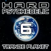 Image of Hard Psychedelic Trance Planet, Vol. 6