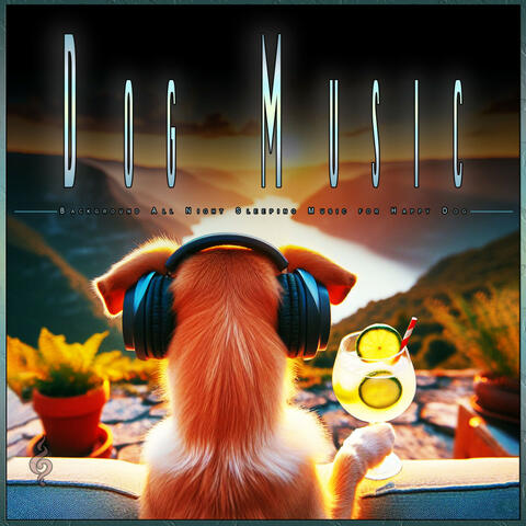 Dog Music: Background All Night Sleeping Music for Happy Dog album art