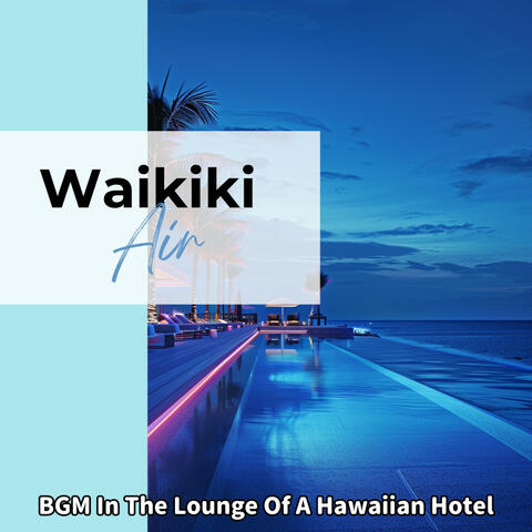 BGM In The Lounge Of A Hawaiian Hotel album art