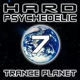 Image of Hard Psychedelic Trance Planet, Vol. 7