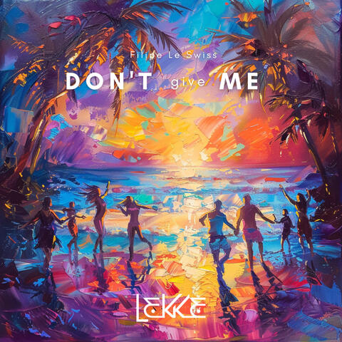 Don't Give Me album art