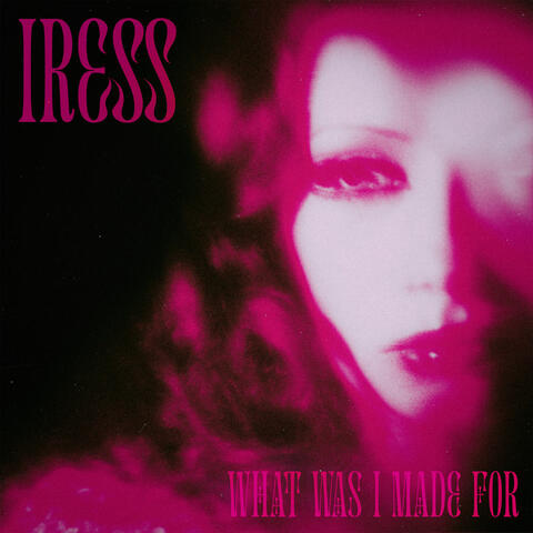 What Was I Made For album art