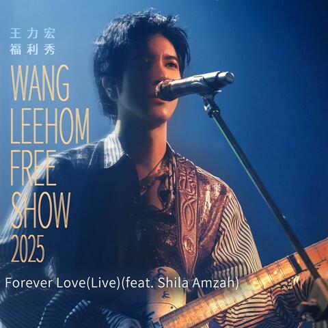 WANG LEEHOM FREE SHOW 2025 - Forever Love album art