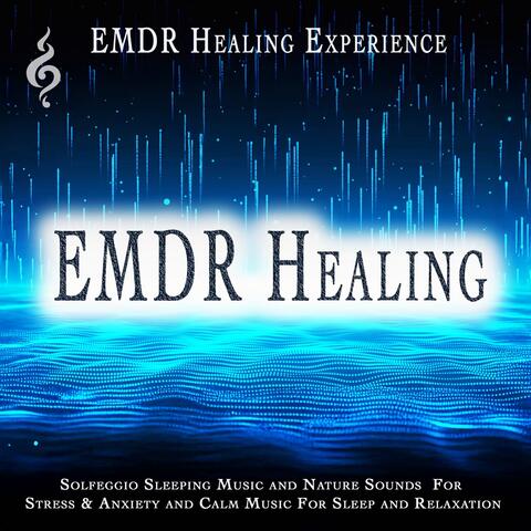 EMDR Healing: Solfeggio Sleeping Music and Nature Sounds For Stress & Anxiety and Calm Music For Sleep and Relaxation album art