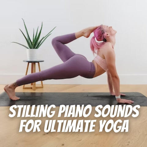 Stilling Piano Sounds for Ultimate Yoga album art