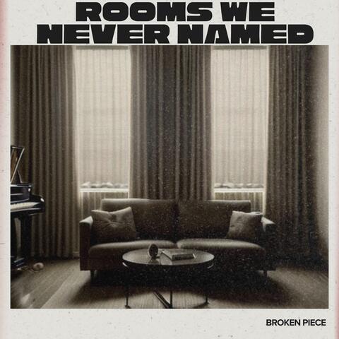 Rooms We Never Named album art