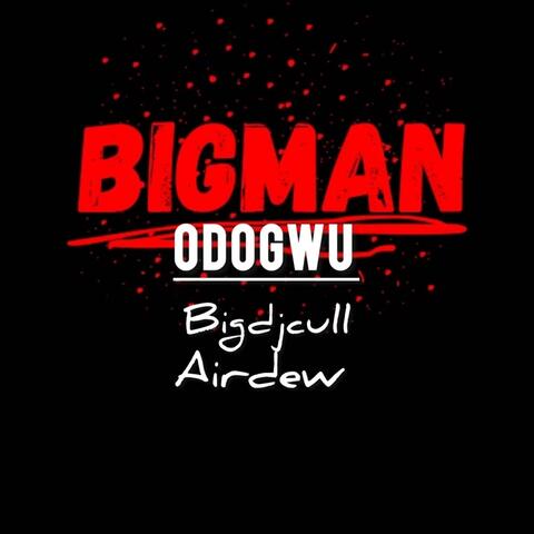 Bigman (Odogwu) album art