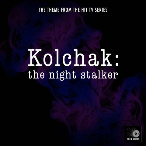 Kolchak: The Night Stalker Main Theme (From Kolchak: The Night Stalker") album art