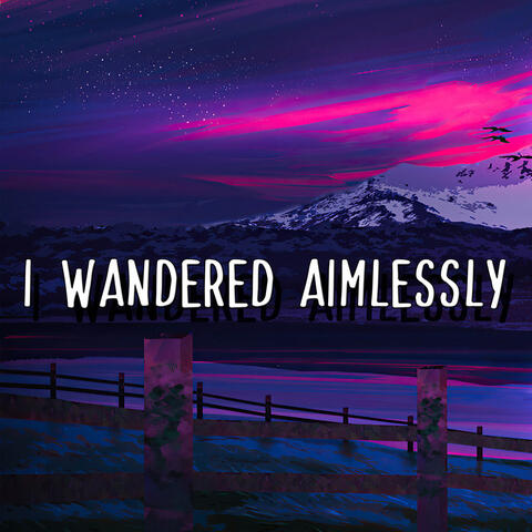 I Wandered Aimlessly album art