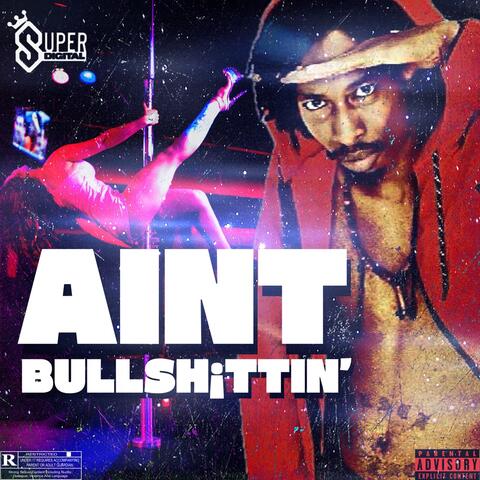 AINT BULLSH¡TTIN album art