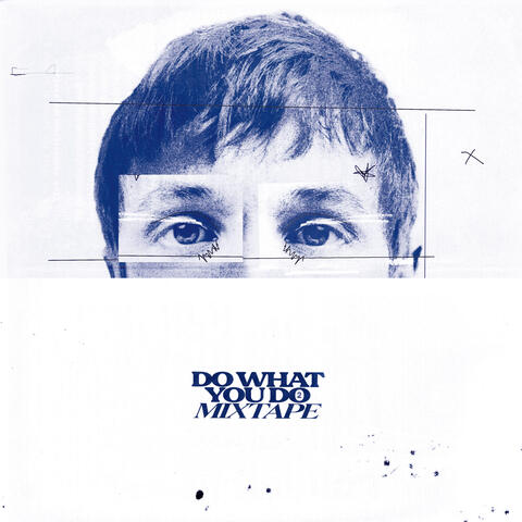 DO WHAT YOU DO MIXTAPE album art