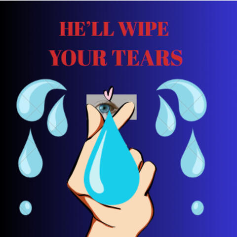 HE'LL WIPE YOUR TEARS album art