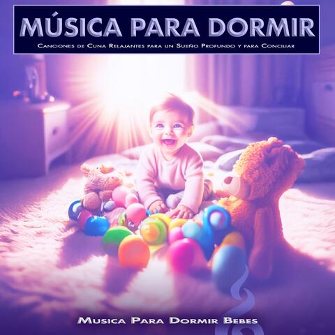 Música para Dormir: Canciones de Cuna Relajantes para un Sueño Profundo y para Conciliar el Sueño Rápidamente album art
