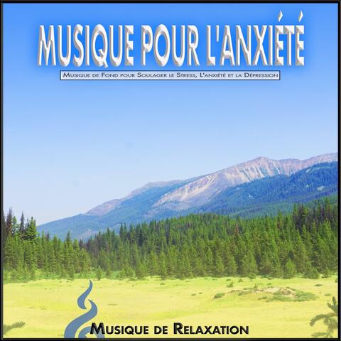 Musique pour L'anxiété : Musique de Fond pour Soulager le Stress, L'anxiété et la Dépression album art