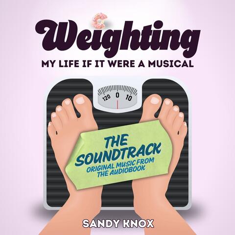 Weighting, My Life If It Were a Musical: The Soundtrack album art