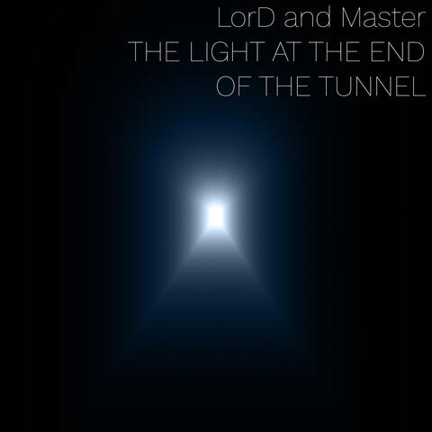The light at the end of the tunnel album art