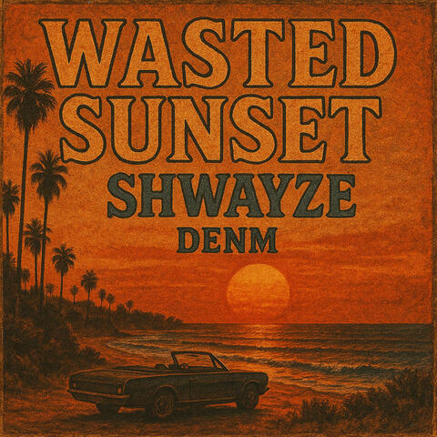 Wasted Sunset album art